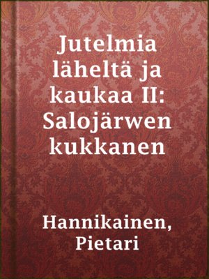 cover image of Jutelmia läheltä ja kaukaa II: Salojärwen kukkanen